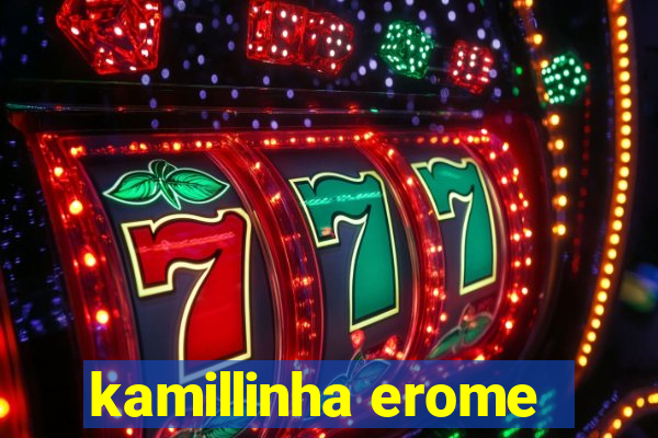 kamillinha erome